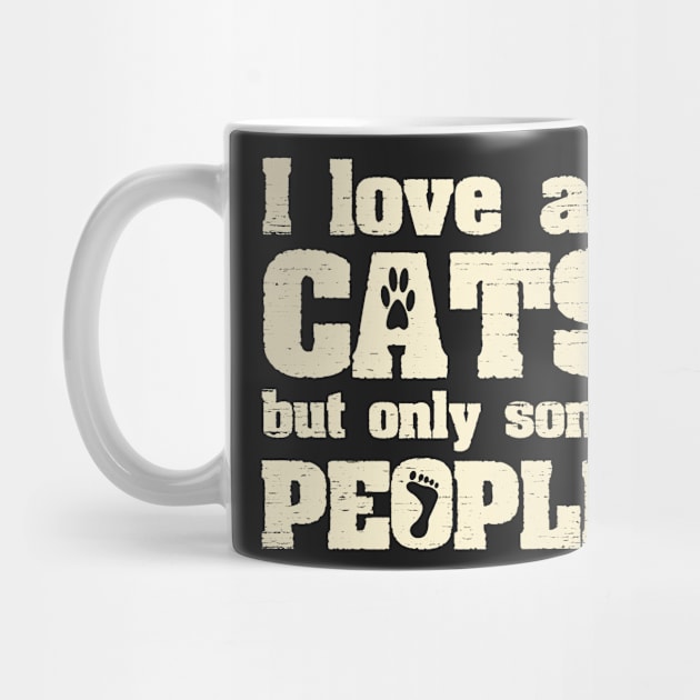 I Love All Cats But Only Some People Funny Joke by ckandrus